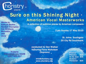 Image of the poster for Choristry Choir Melbourne's 'Sure on this Shining Night - American Vocal Masterworks' concert